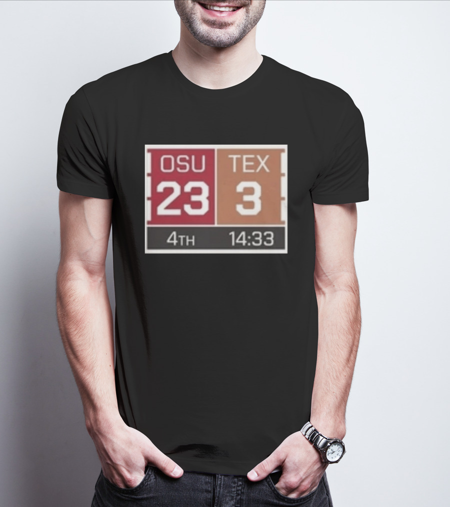 OSU 23 TEX 3 4th Quarter 14:33 Comeback Final 24 T-Shirt