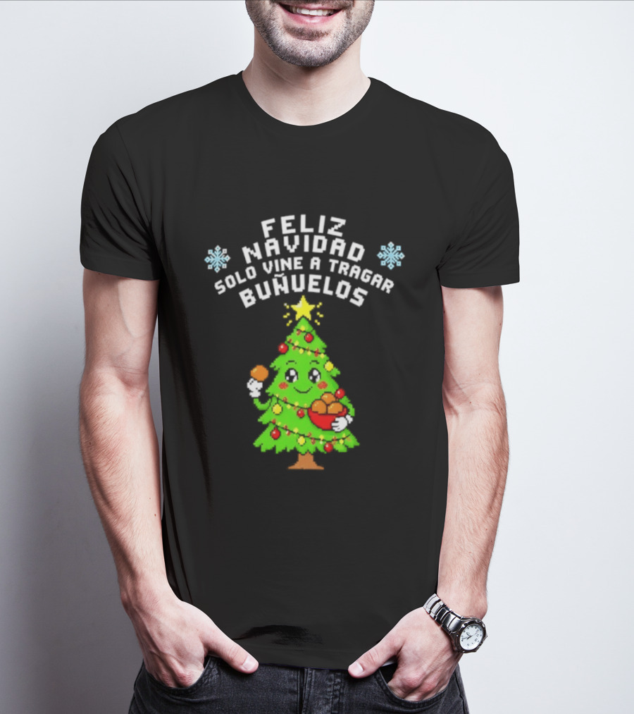 Feliz Navidad Solo Vine A Tragar Bunuelos Funny Christmas Tree Holiday Greetings T-Shirt
