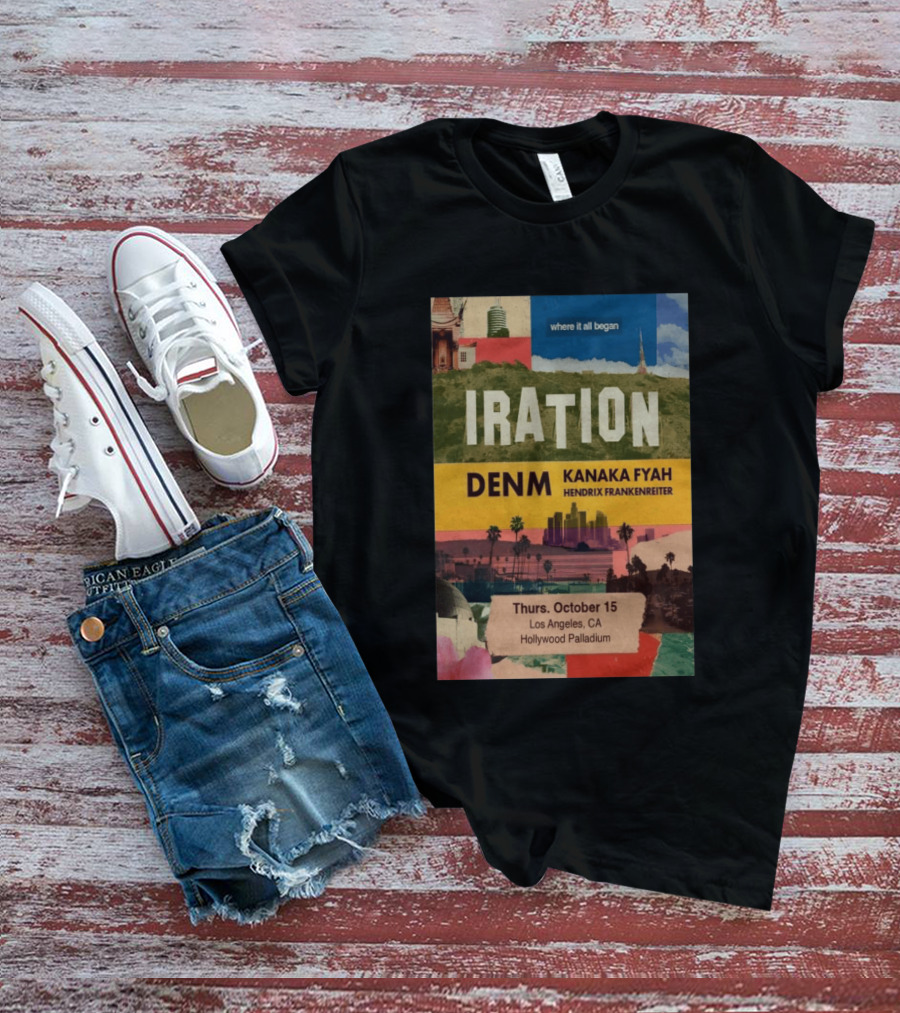 Iration Concert Los Angeles October 15 2026 Hollywood Palladium Featuring DENM Kanaka Fyah Hendrix Frankenreiter T-Shirt