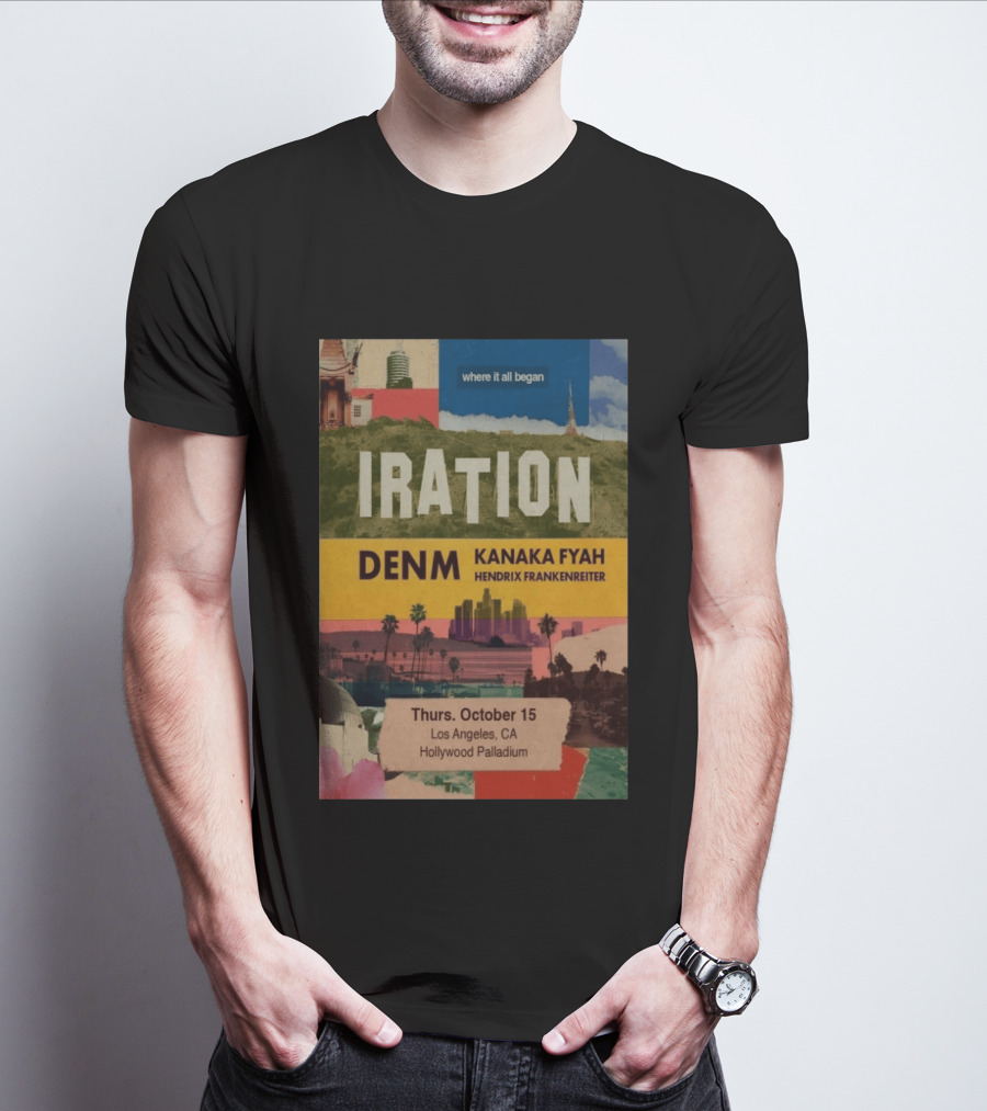 Iration Concert Los Angeles October 15 2026 Hollywood Palladium Featuring DENM Kanaka Fyah Hendrix Frankenreiter T-Shirt