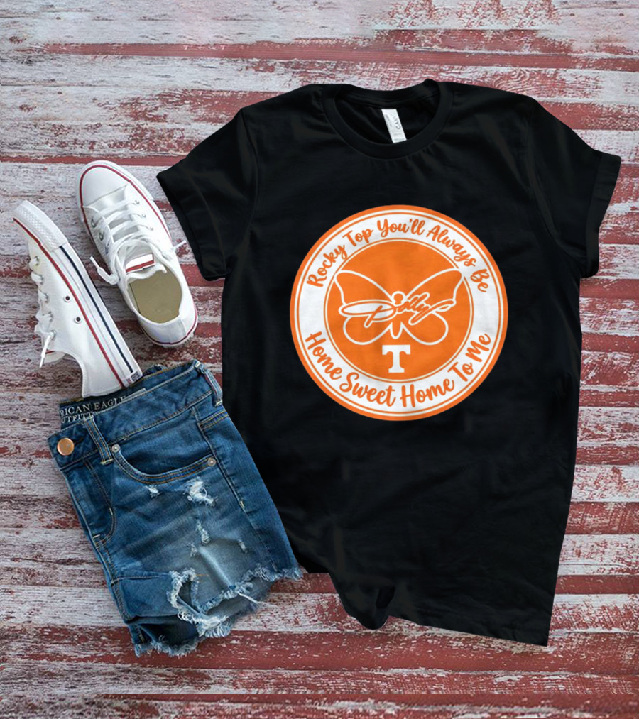 Rocky Top You'll Always Be Home Sweet Home To Me Dolly Butterfly T T-Shirt