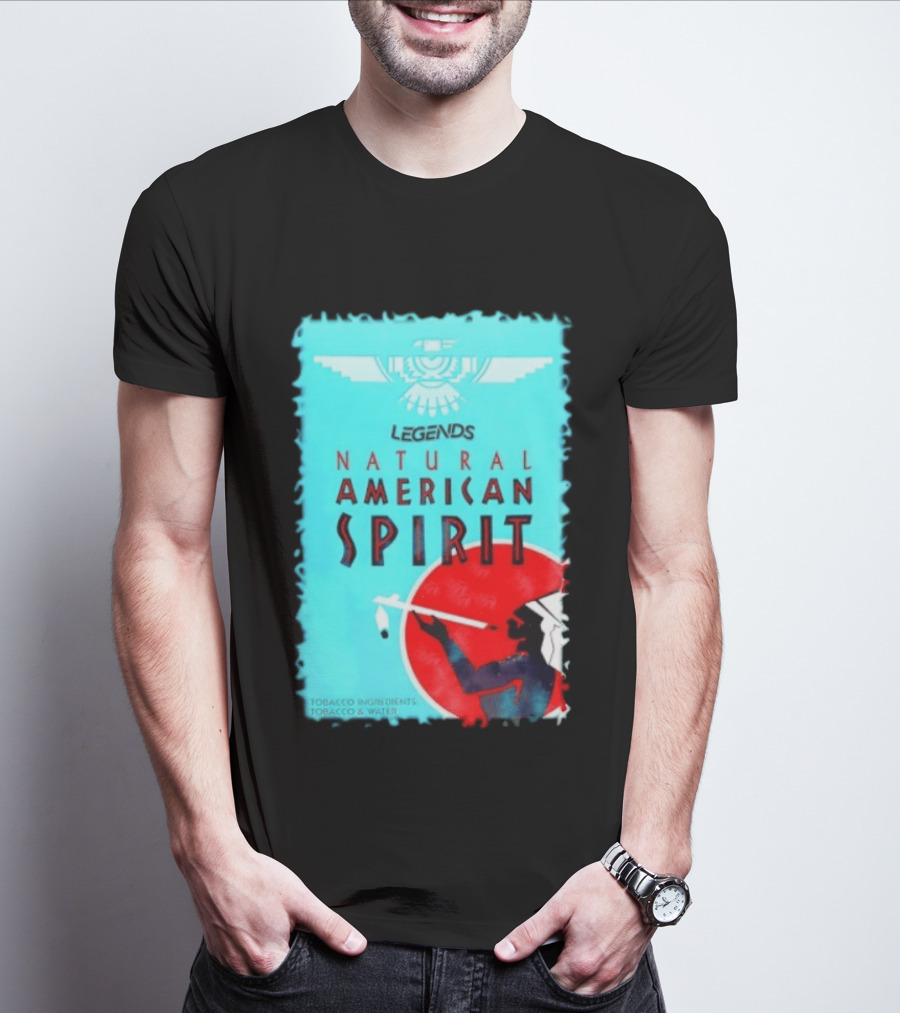 Legends Natural American Spirit Tobacco And Water Ingredients T-Shirt