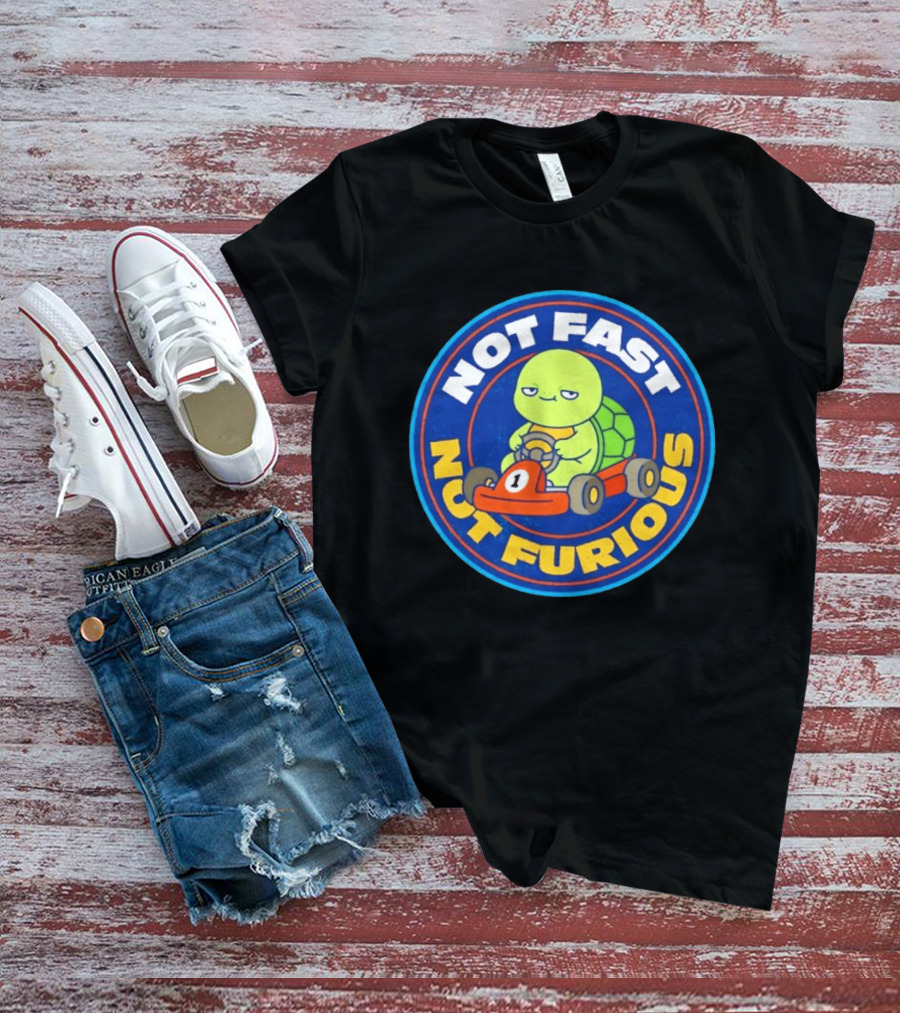 Not Fast Not Furious Turtle Racing Go Kart Fun T-Shirt