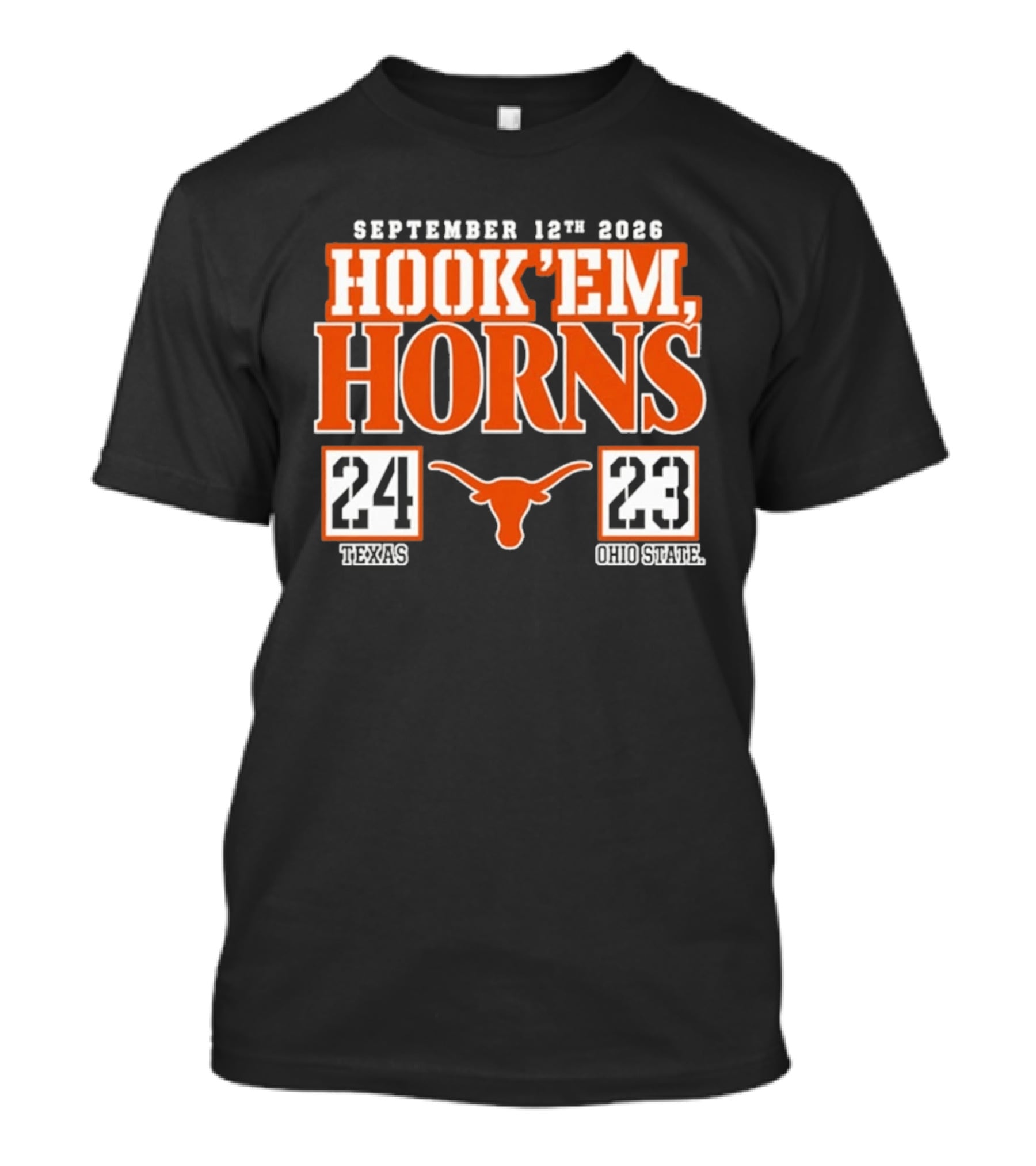 September 12th 2026 Hook'em Horns Texas 24 Ohio State 23 T-Shirt