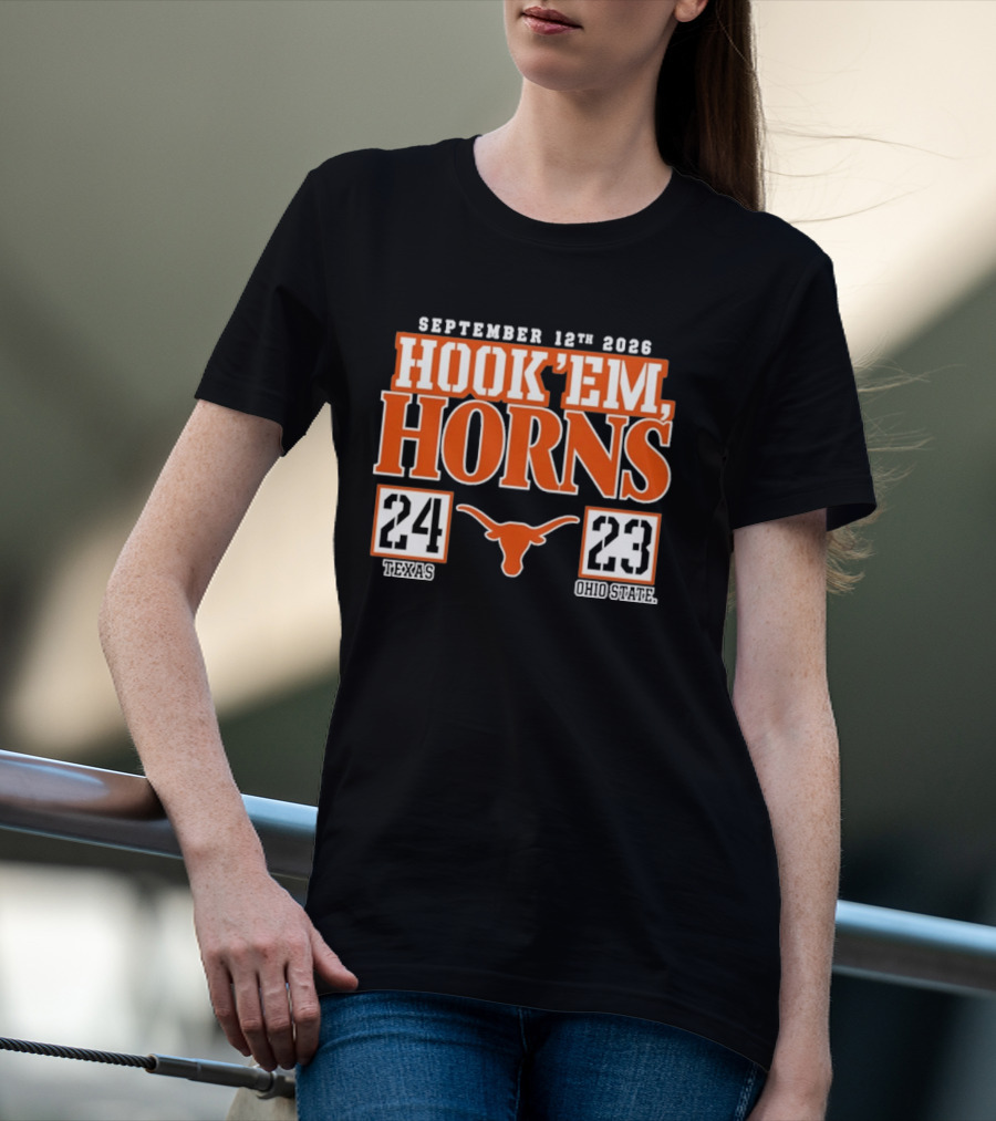 September 12th 2026 Hook'em Horns Texas 24 Ohio State 23 T-Shirt