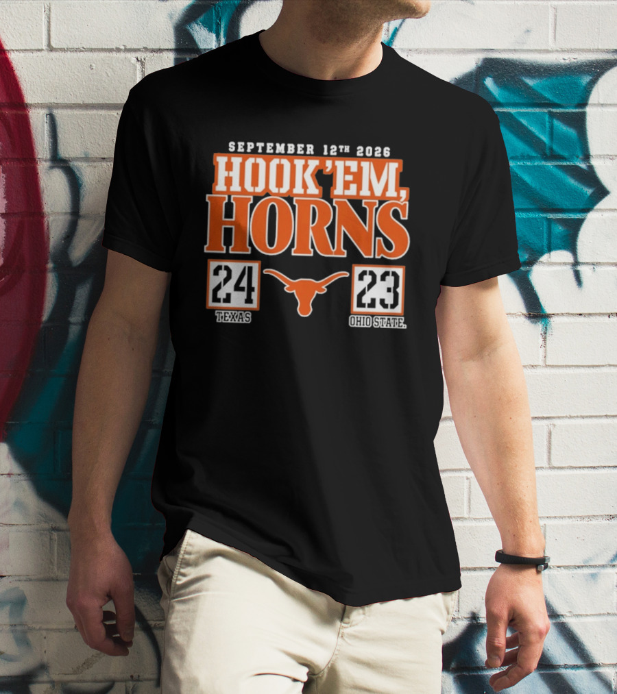 September 12th 2026 Hook'em Horns Texas 24 Ohio State 23 T-Shirt