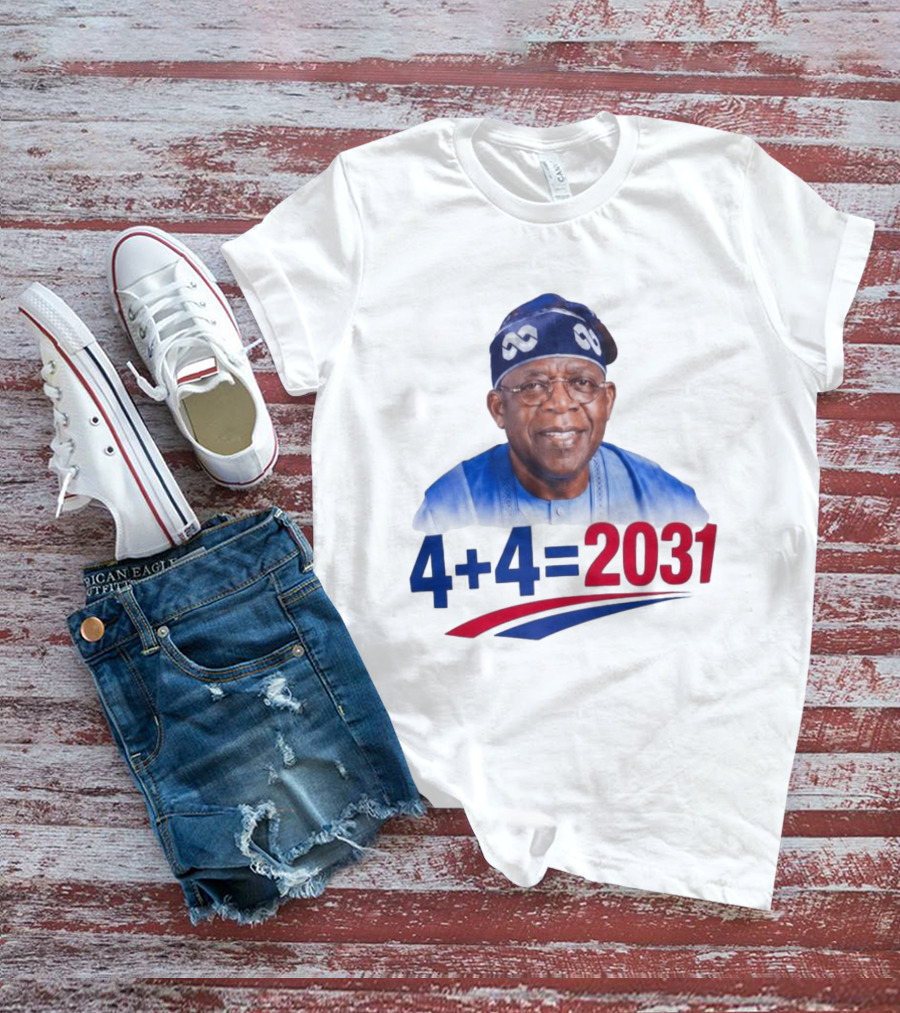 Bola Ahmed Tinubu 4 + 4 Equals 2031 T-Shirt