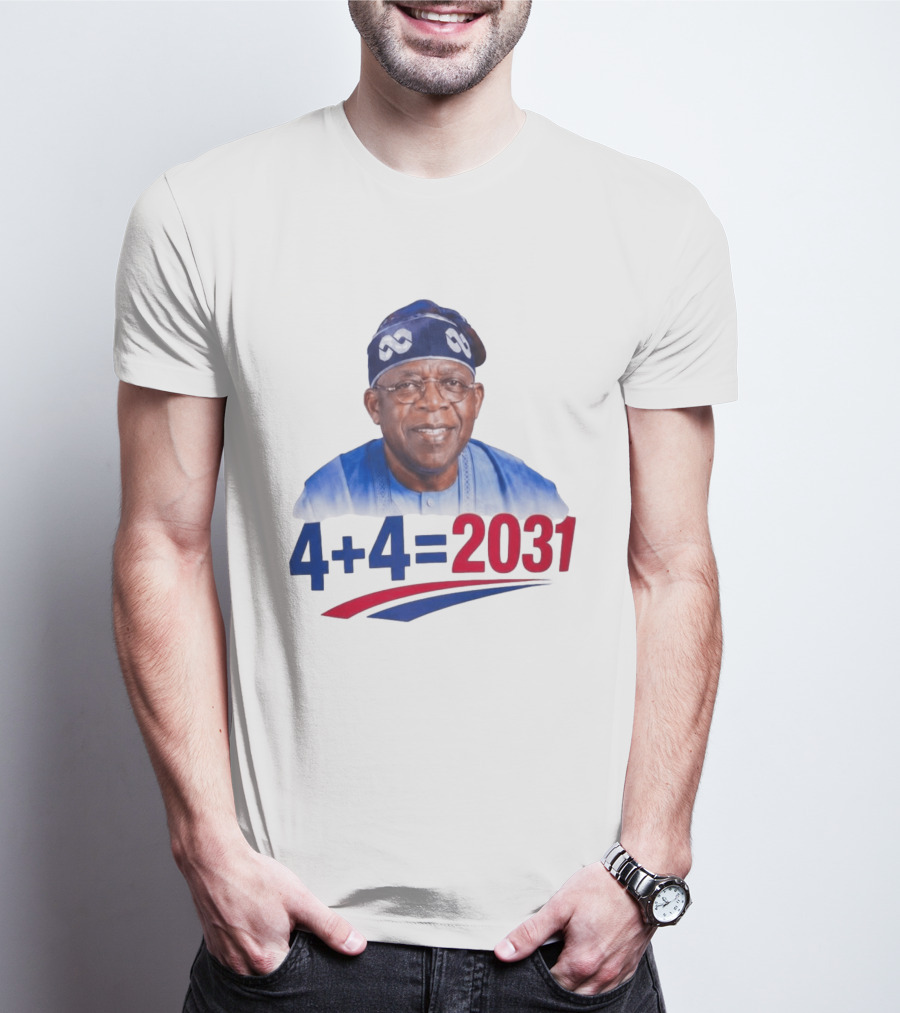 Bola Ahmed Tinubu 4 + 4 Equals 2031 T-Shirt