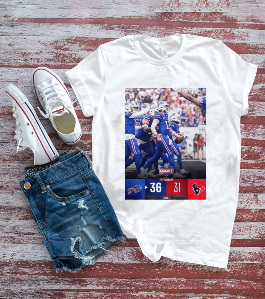 Buffalo Bills 36 31 Houston Texans NFL Kickoff Final Score Victory T-Shirt