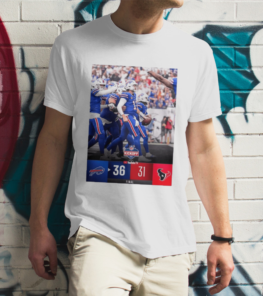 Buffalo Bills 36 31 Houston Texans NFL Kickoff Final Score Victory T-Shirt