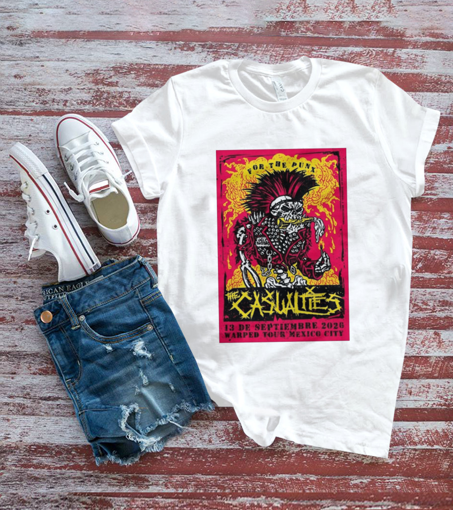 The Casualties Warped Tour Mexico City For The Punx 13 De Septiembre 2026 T-Shirt