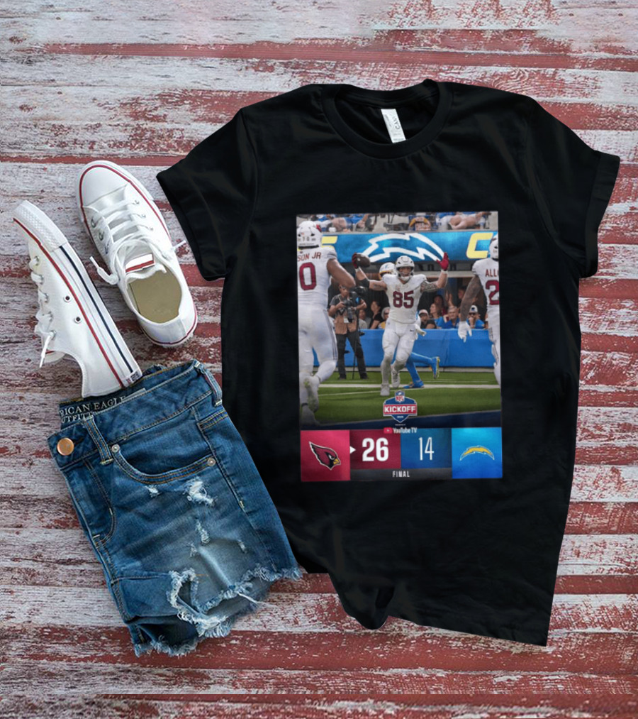 Arizona Cardinals 26 Vs Los Angeles Chargers 14 NFL Kickoff Final Score T-Shirt