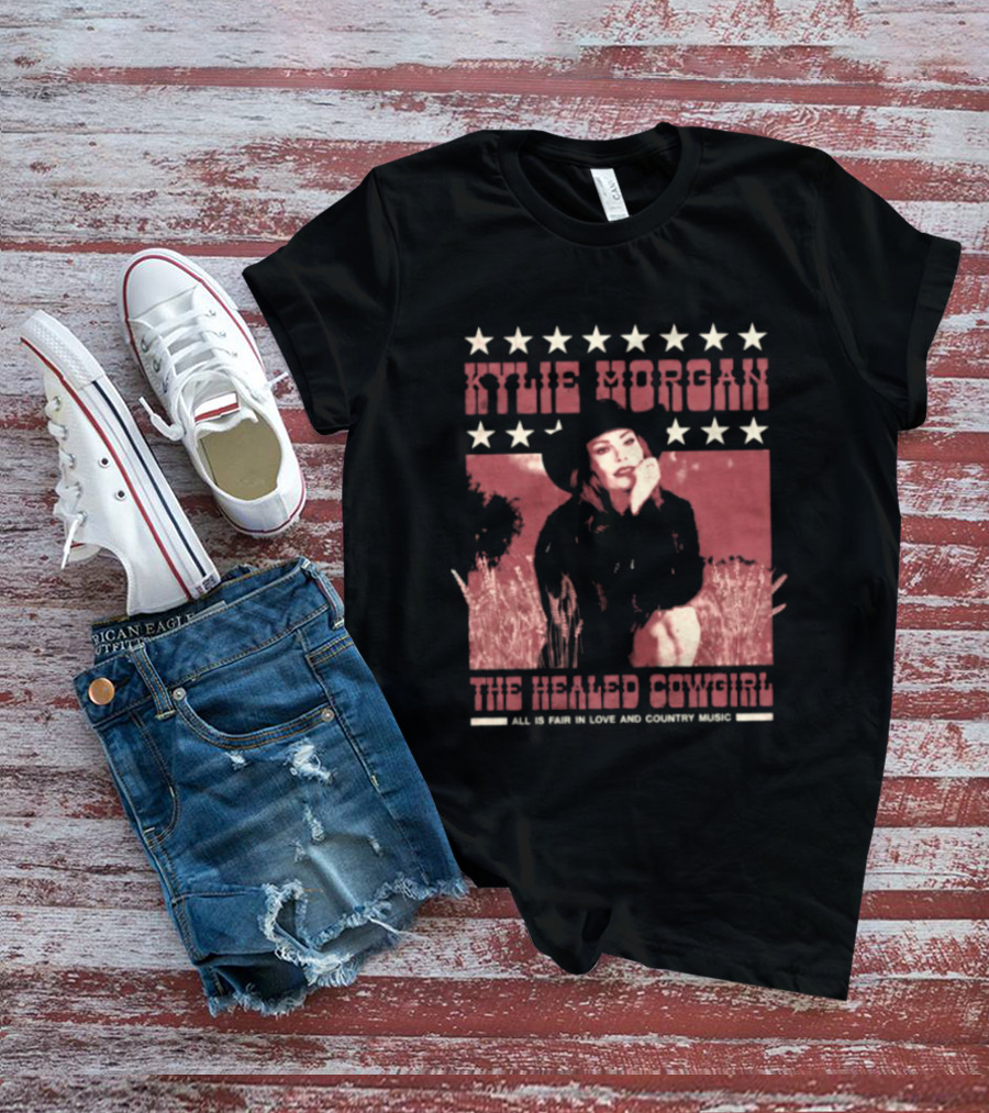 Kylie Morgan The Healed Cowgirl Embrace All Love Country Music Star T-Shirt