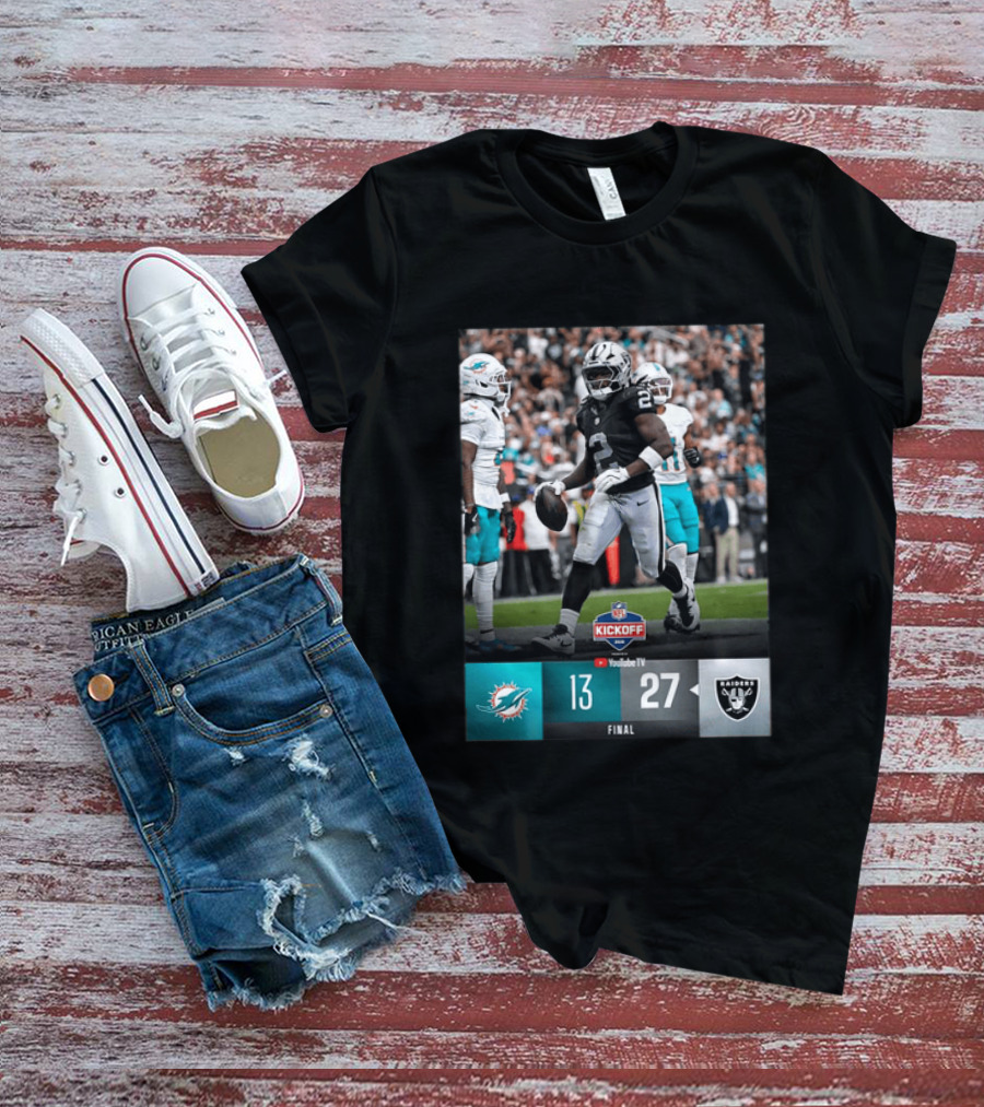 Las Vegas Raiders 27 Vs Miami Dolphins 13 NFL Kickoff Final Score T-Shirt
