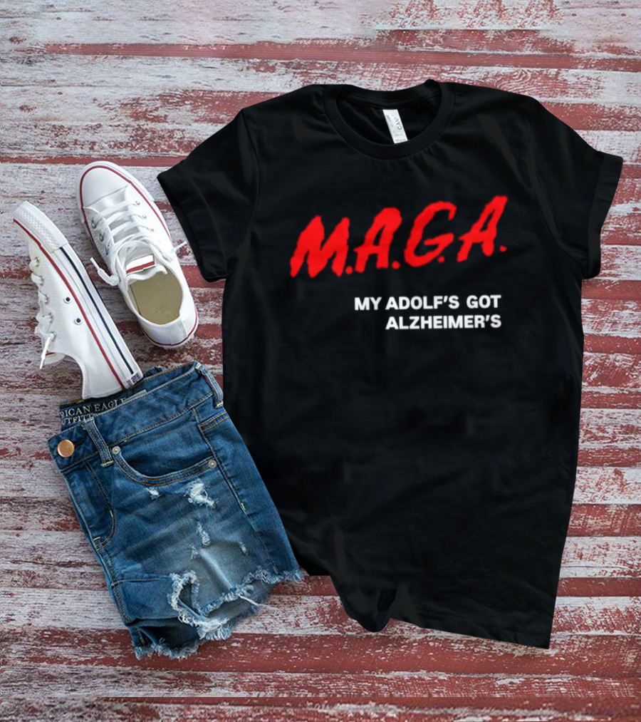 MAGA My Adolf's Got Alzheimer's Political Satire T-Shirt