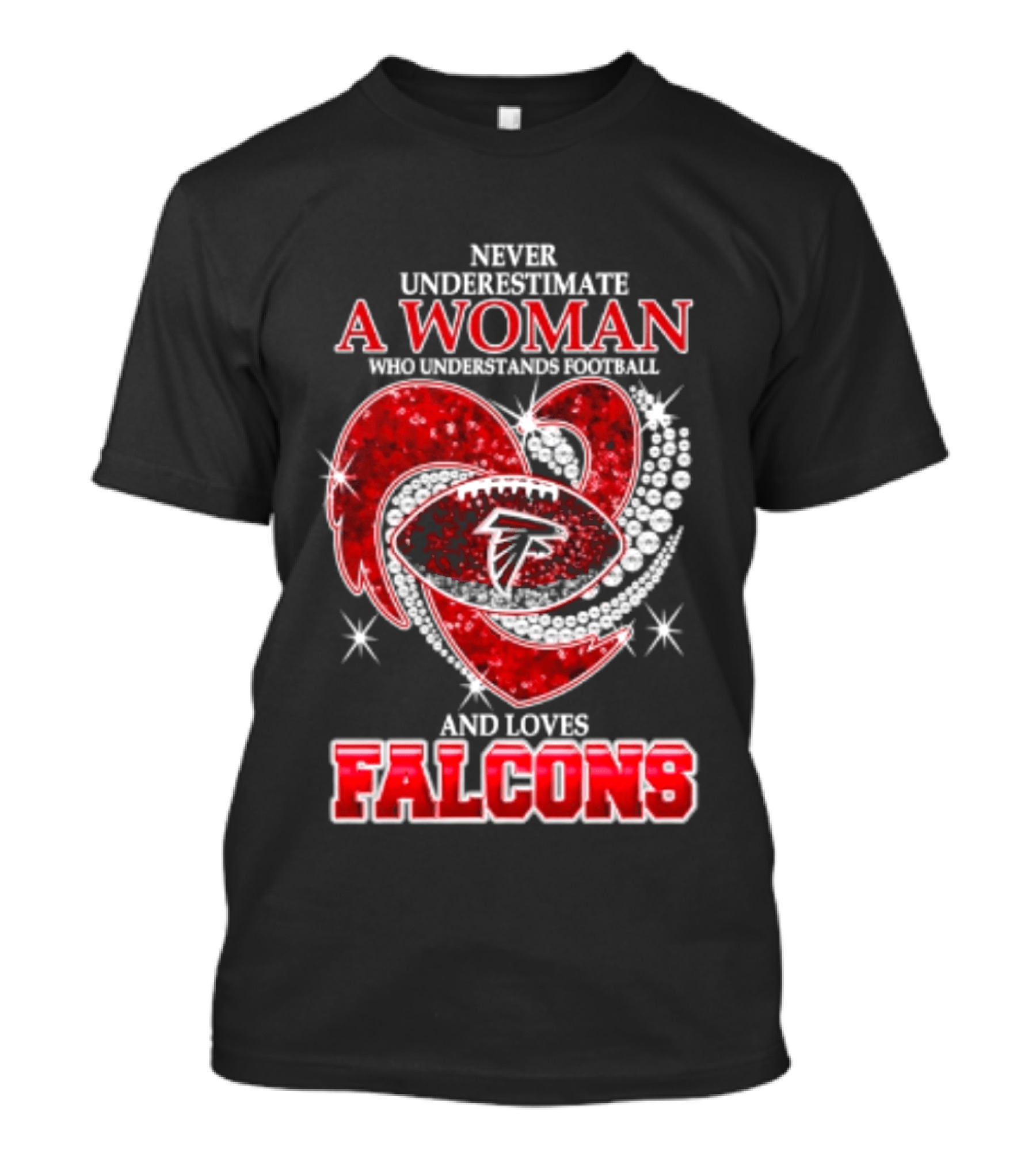 Never Underestimate A Woman Who Understands Football And Loves Falcons T-Shirt