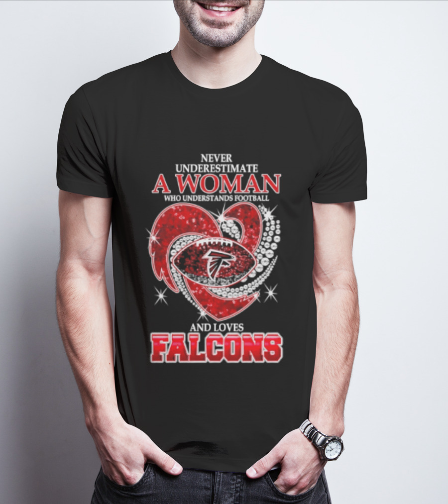 Never Underestimate A Woman Who Understands Football And Loves Falcons T-Shirt
