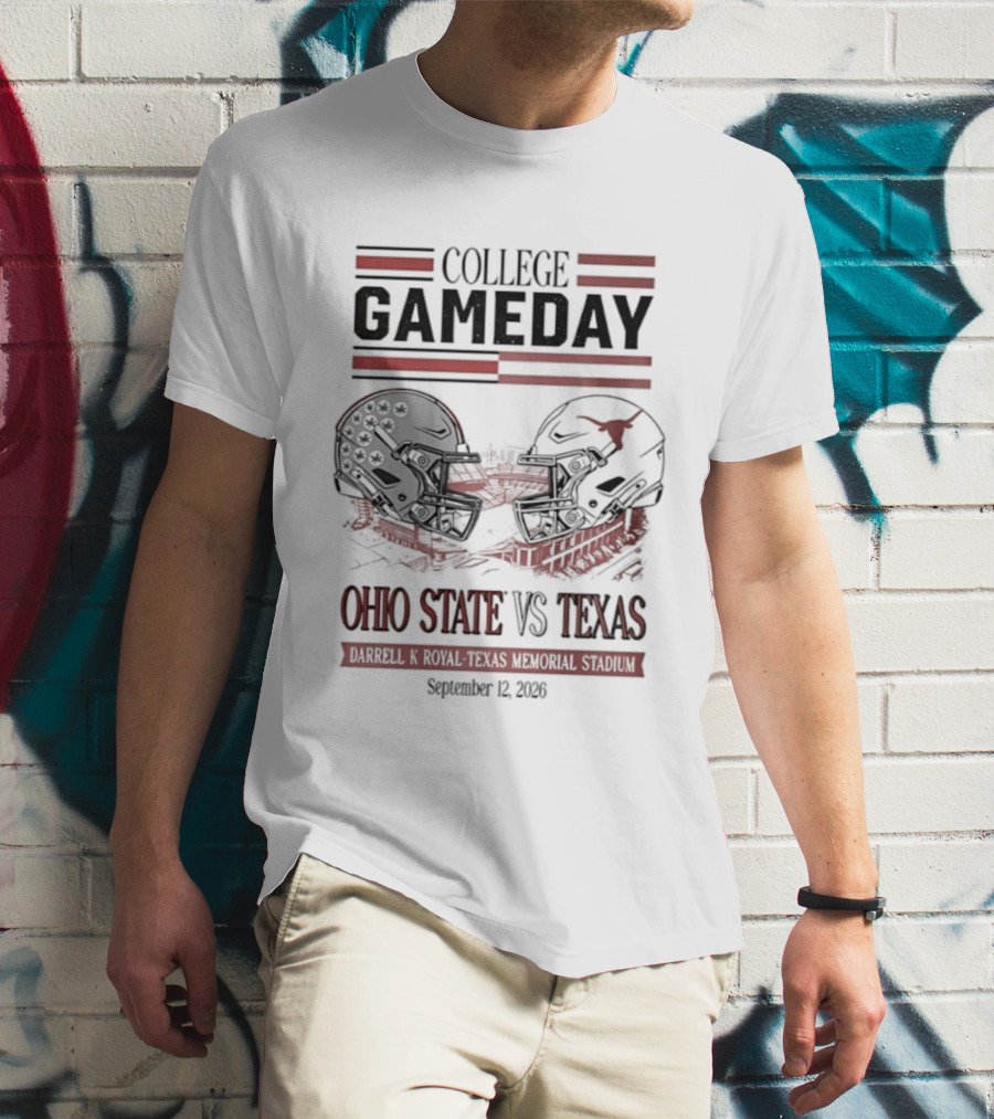 College Gameday Ohio State Vs Texas Darrell K Royal Texas Memorial Stadium September 5 2026 T-Shirt