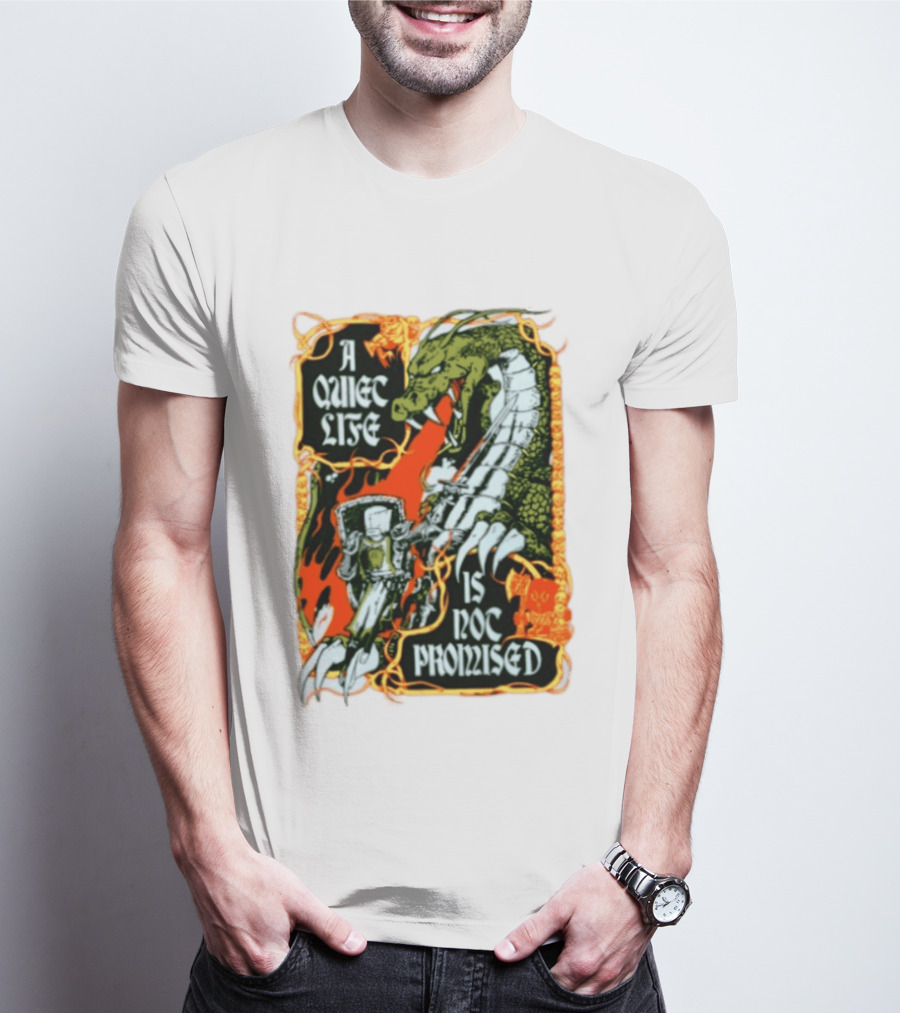 A Quiet Life Is Not Promised Dragon Knight Vintage Fantasy Adventure Scene T-Shirt
