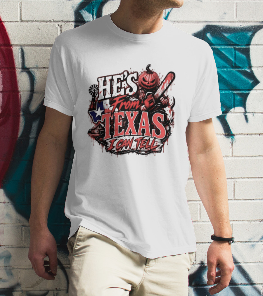 He's From Texas I Can Tell Pumpkin Chainsaw Horror Outlaw T-Shirt