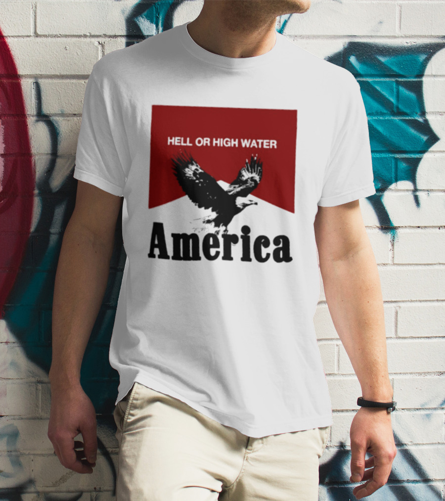 Hell Or High Water America Eagle T-Shirt