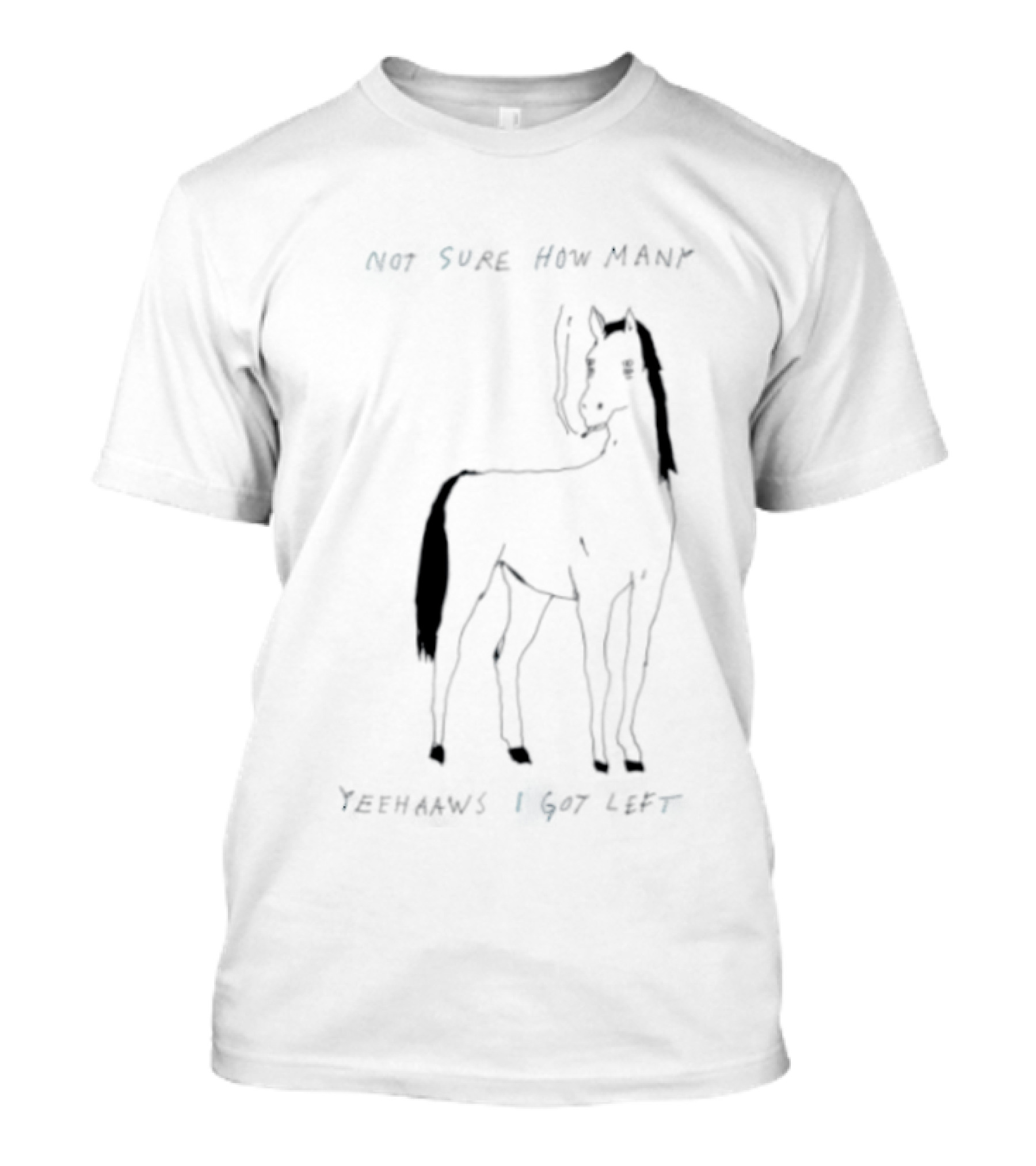 Horse Not Sure How Many Yeehaaws I Got Left Sketch With Smoking T-Shirt