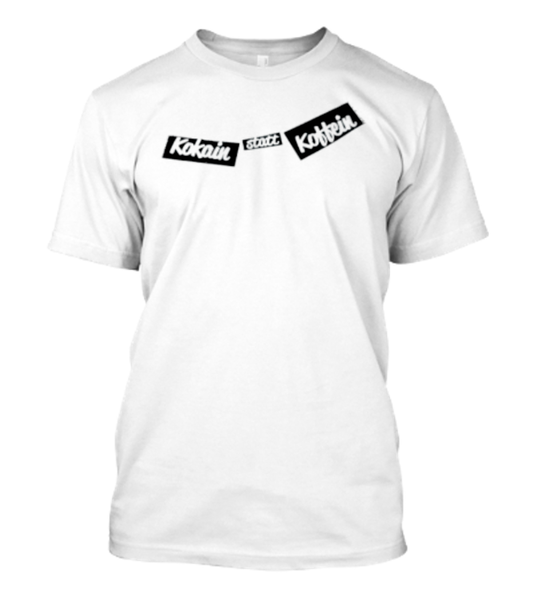 Kokain Statt Koffein German T-Shirt