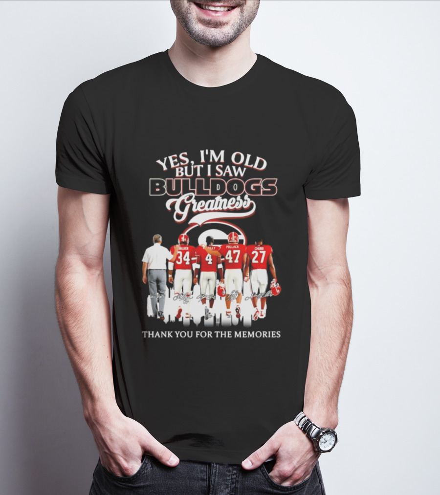 Yes I'm Old But I Saw Bulldogs Greatness Thank You For The Memories T-Shirt