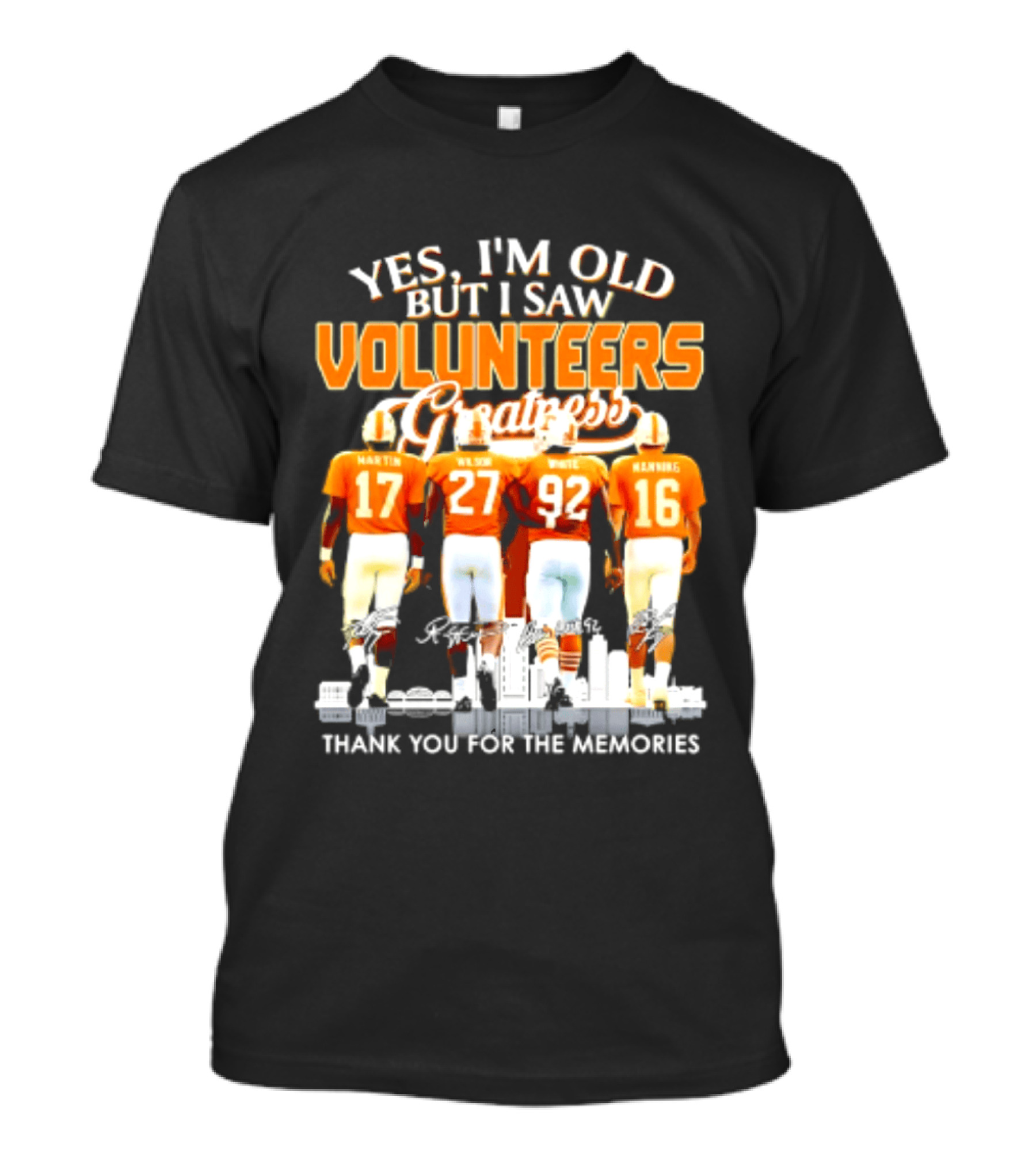 Yes I'm Old But I Saw Volunteers Greatness Thank You For The Memories T-Shirt