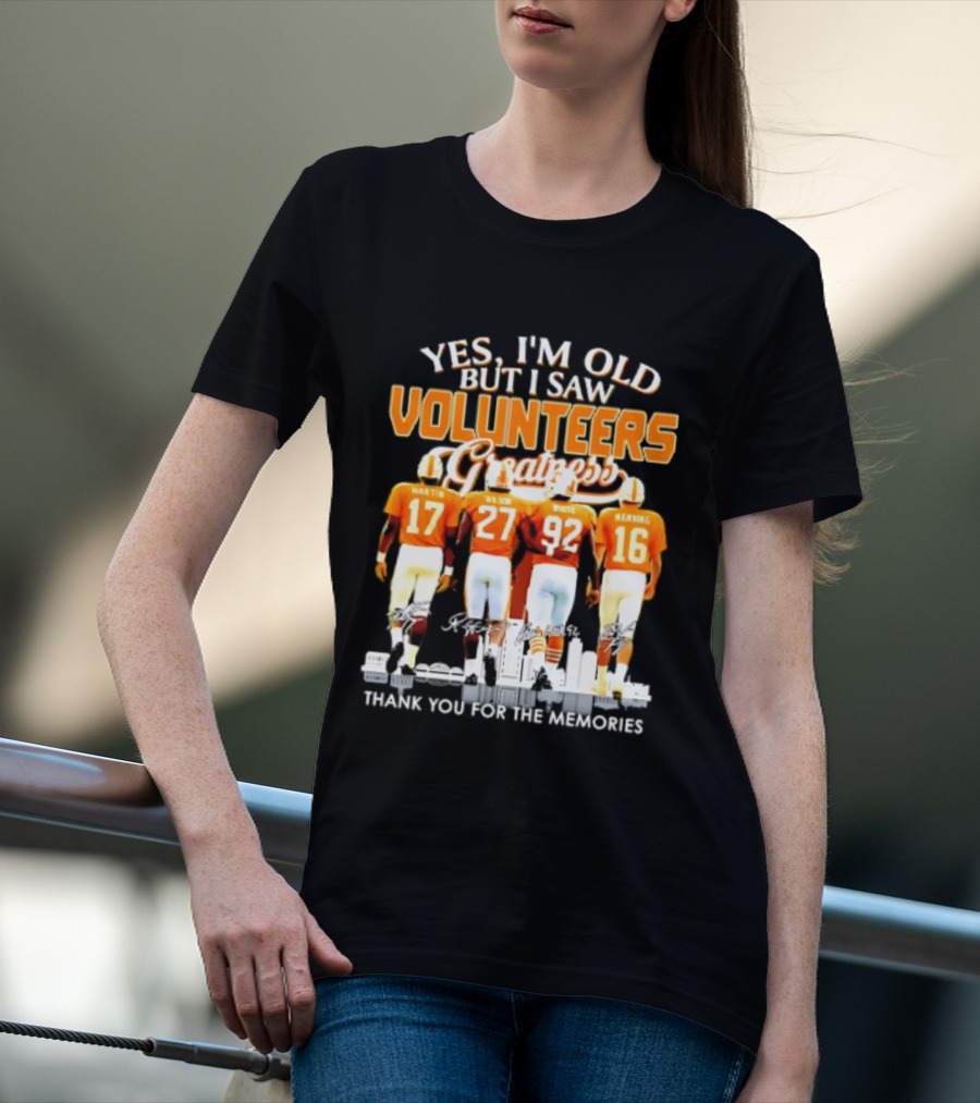 Yes I'm Old But I Saw Volunteers Greatness Thank You For The Memories T-Shirt