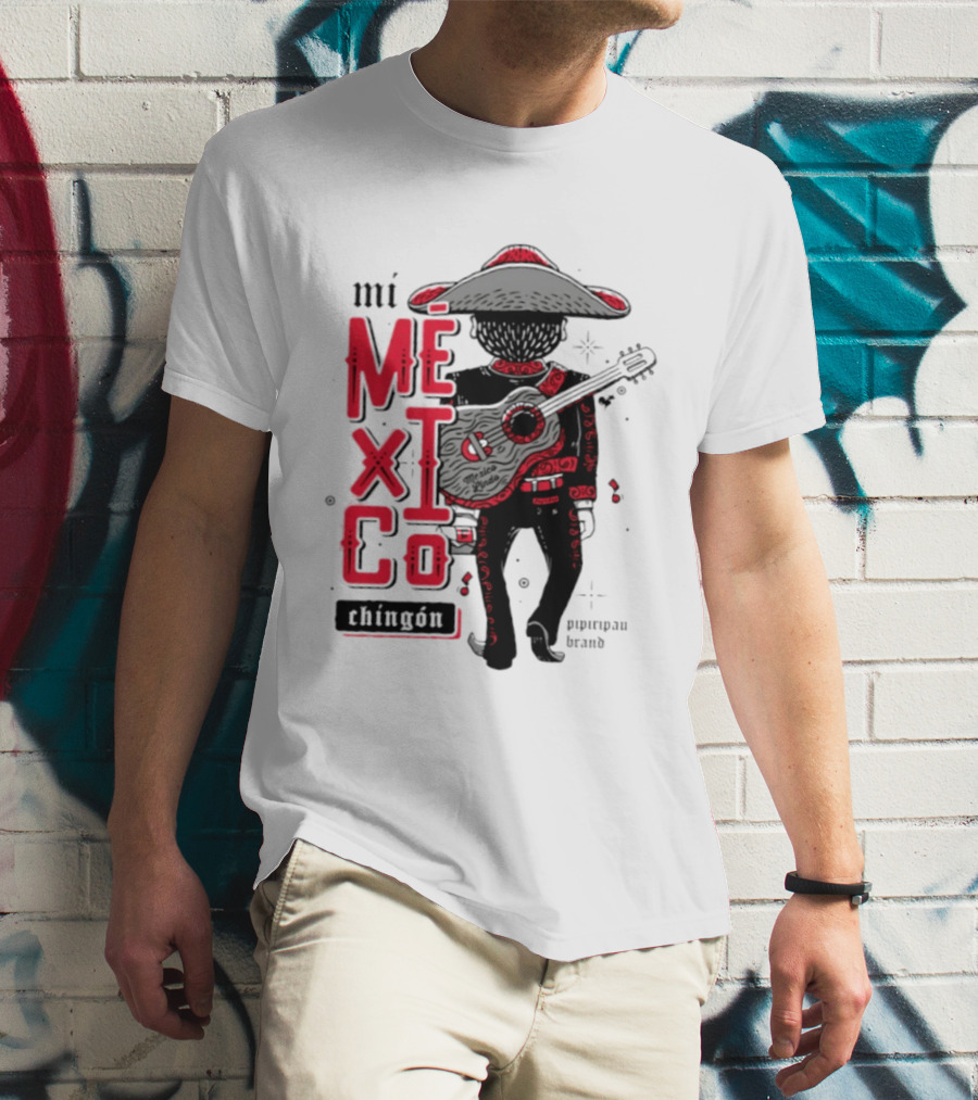 Mi Mexico Chingon Mexico Lindo Pipiripau Brand Traditional Charro Guitar T-Shirt