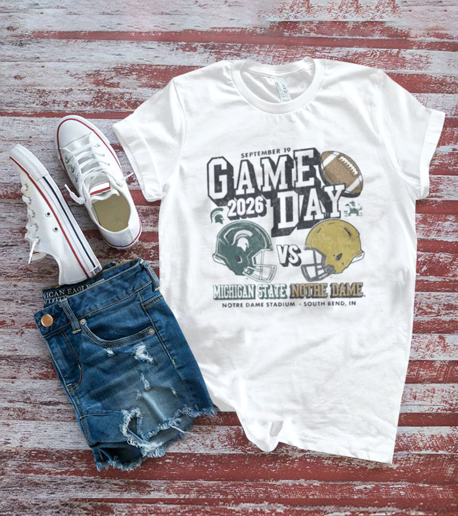 September 19 2026 Gameday Michigan State Vs Notre Dame Football South Bend T-Shirt