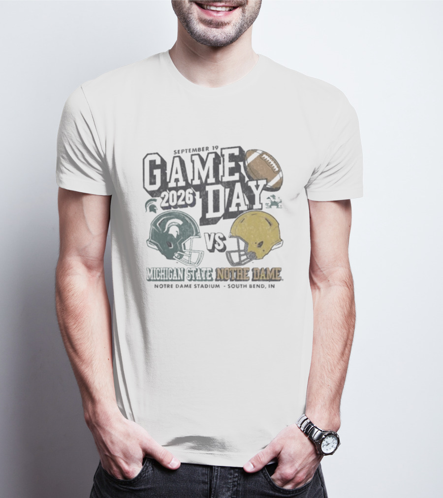 September 19 2026 Gameday Michigan State Vs Notre Dame Football South Bend T-Shirt
