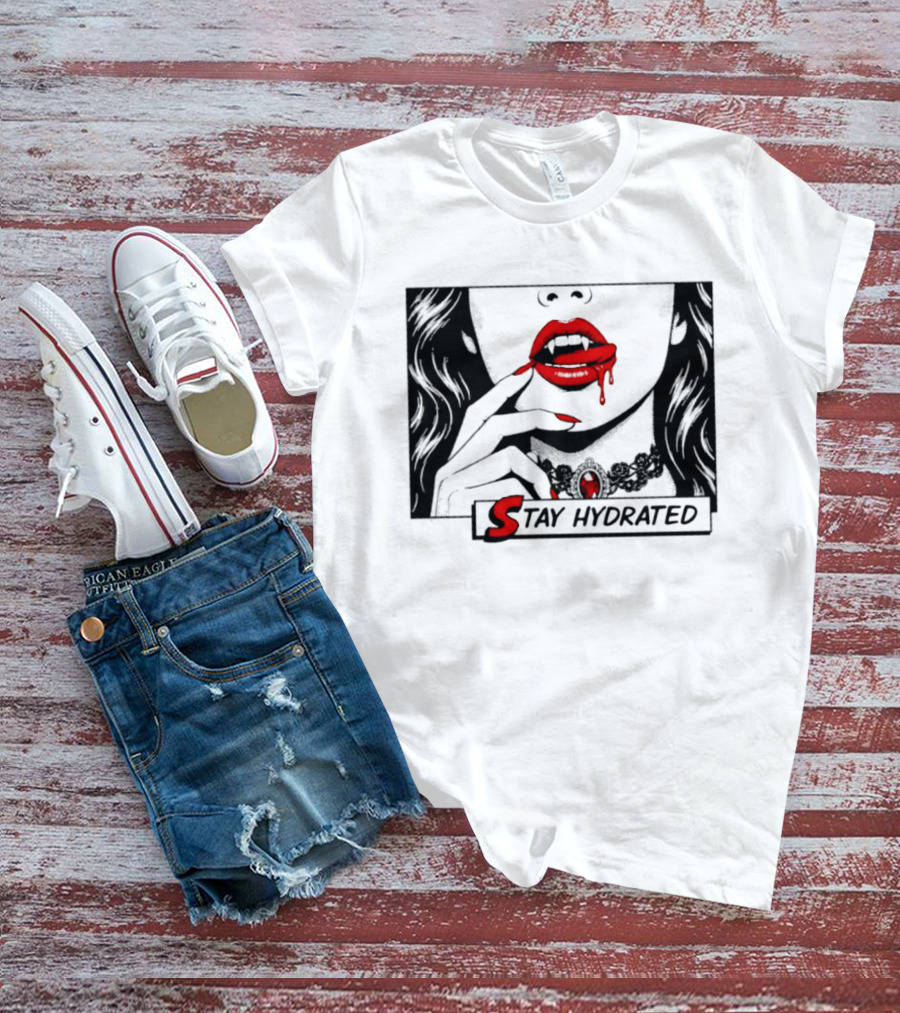 Stay Hydrated Vampire Lips Gothic Horror Dripping Red Lipstick T-Shirt