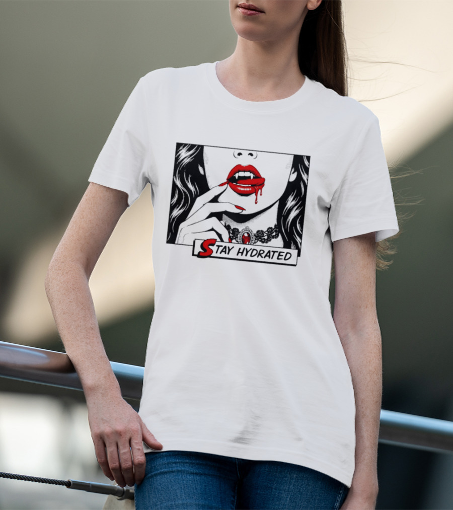 Stay Hydrated Vampire Lips Gothic Horror Dripping Red Lipstick T-Shirt