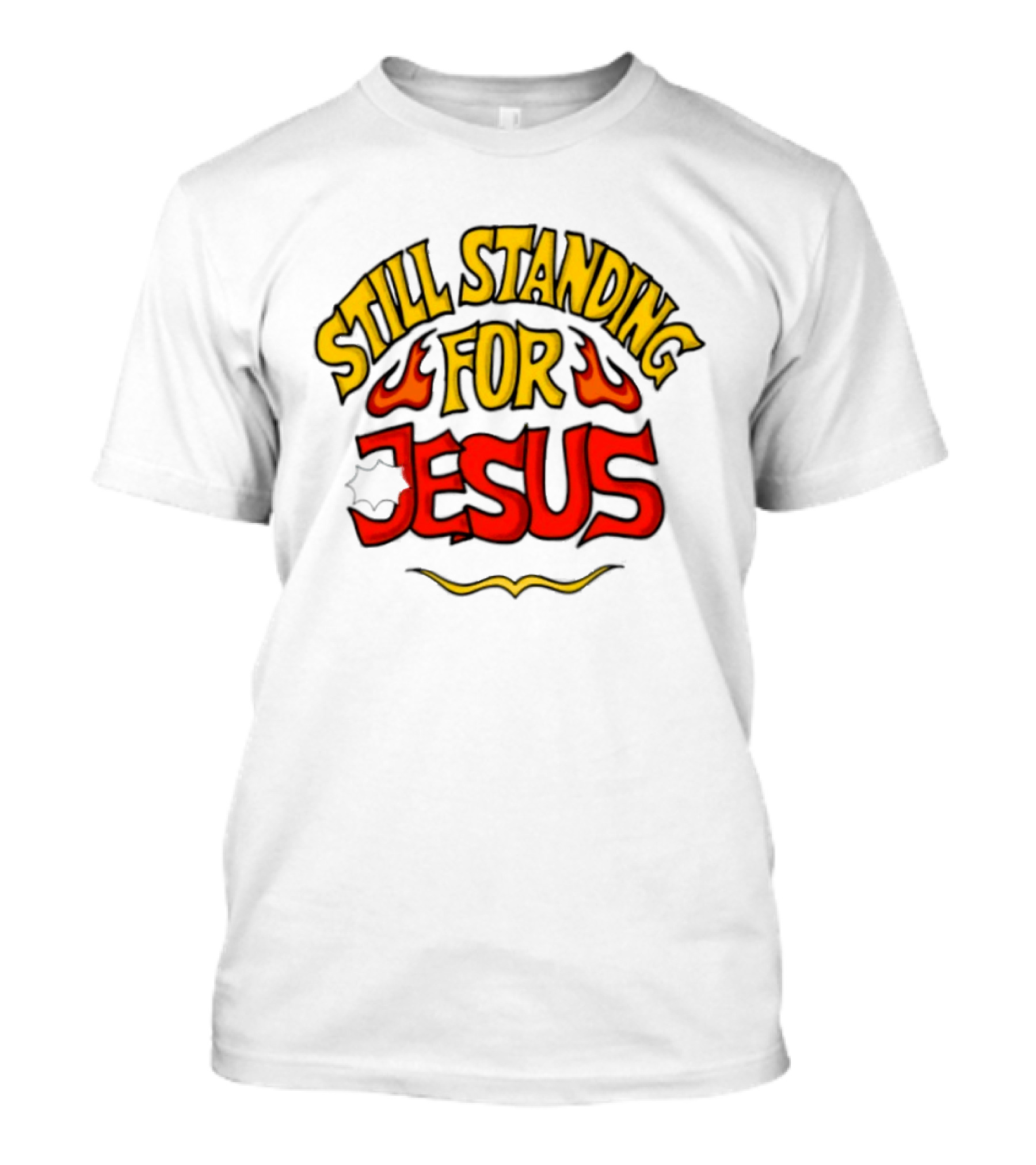 Still Standing For Jesus Christian Brandname E T-Shirt