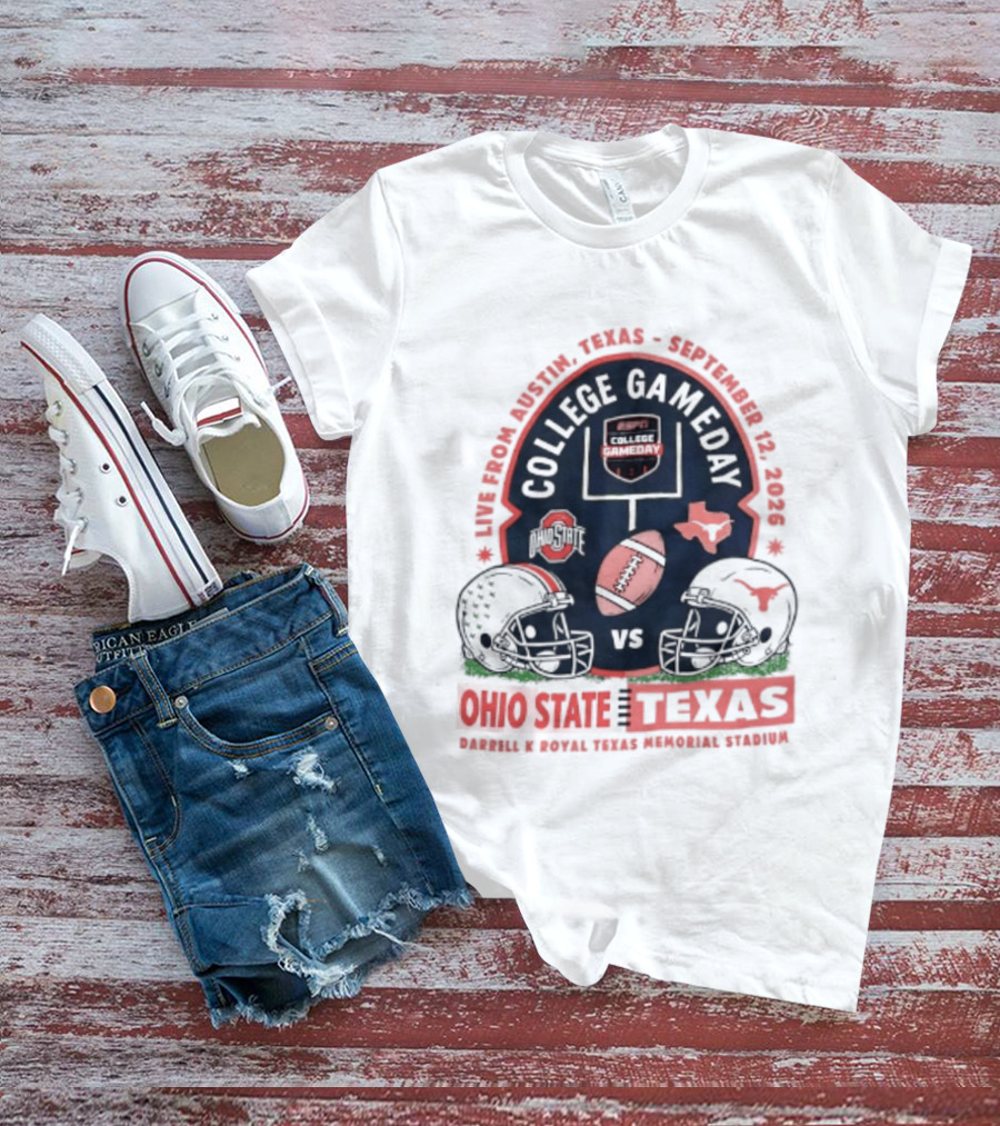 College Gameday Ohio State Vs Texas September 12 2026 Darrell K Royal Texas Memorial Stadium T-Shirt