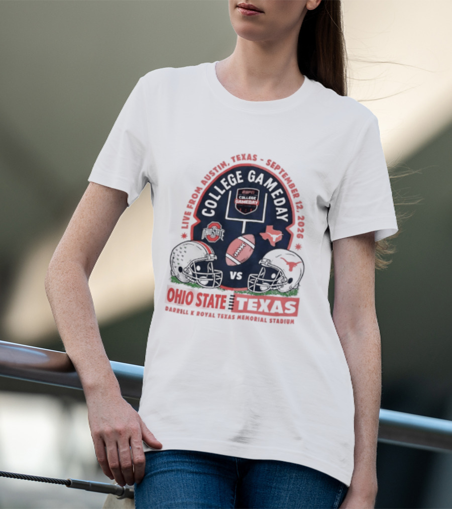 College Gameday Ohio State Vs Texas September 12 2026 Darrell K Royal Texas Memorial Stadium T-Shirt