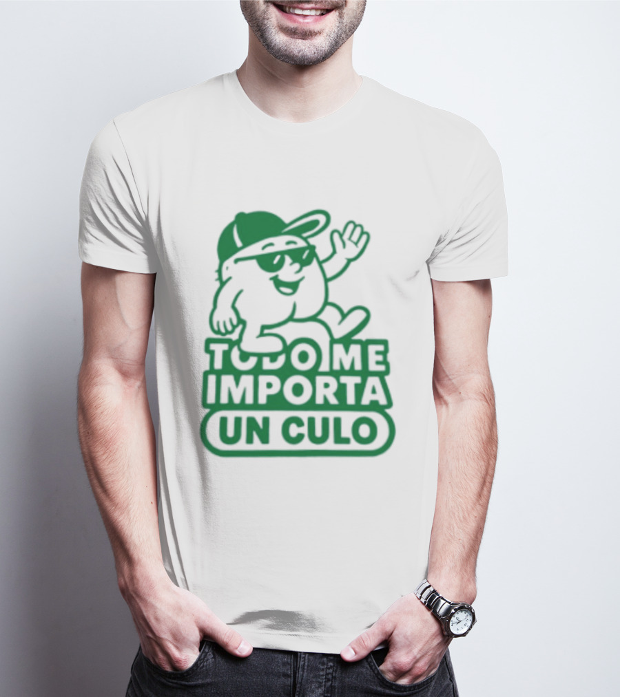 Todo Me Importa Un Culo Caracter Con Gafas Y Gorra Verde T-Shirt