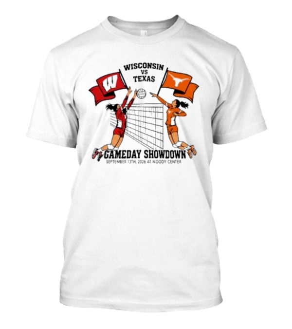 Wisconsin Vs Texas Volleyball Gameday Showdown September 13 2026 Moody Center T-Shirt