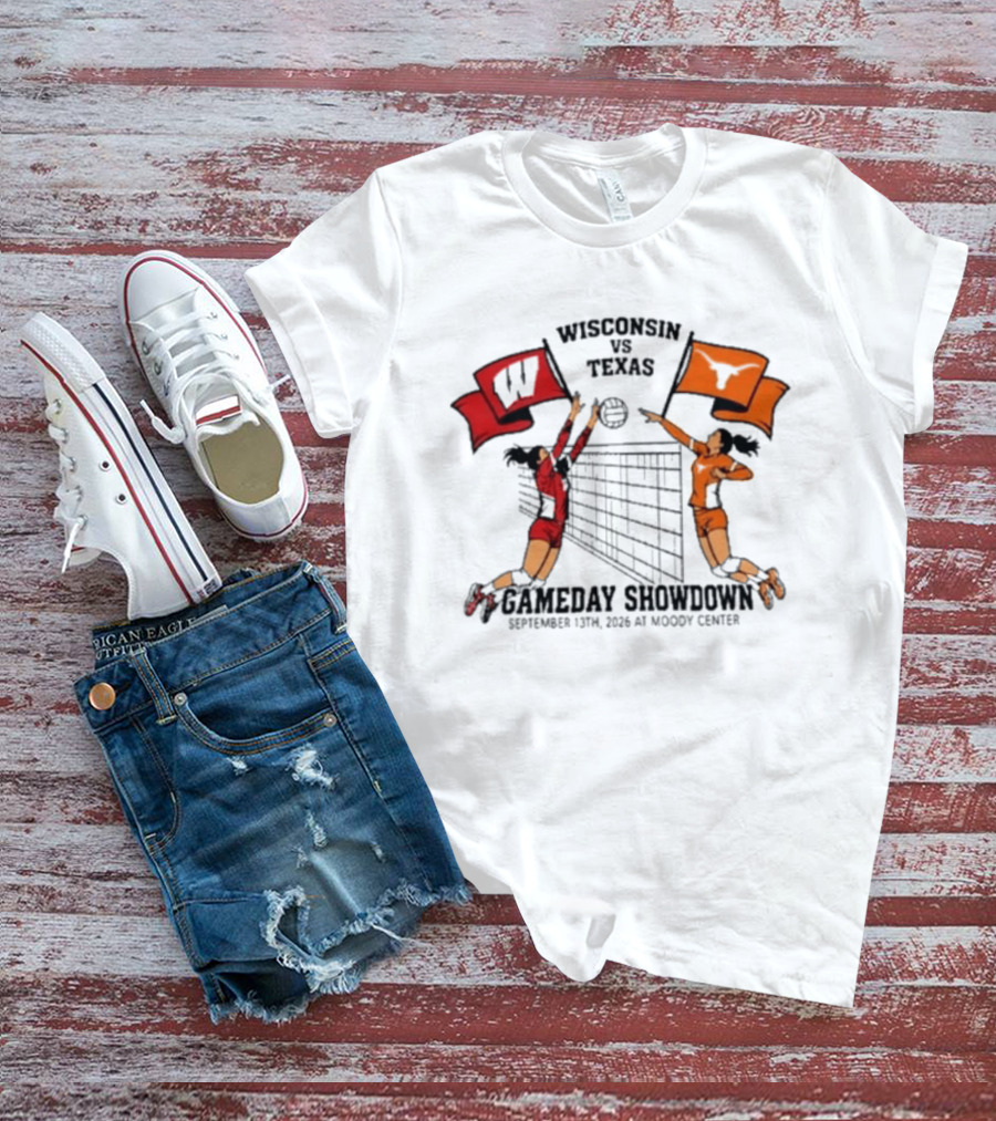 Wisconsin Vs Texas Volleyball Gameday Showdown September 13 2026 Moody Center T-Shirt