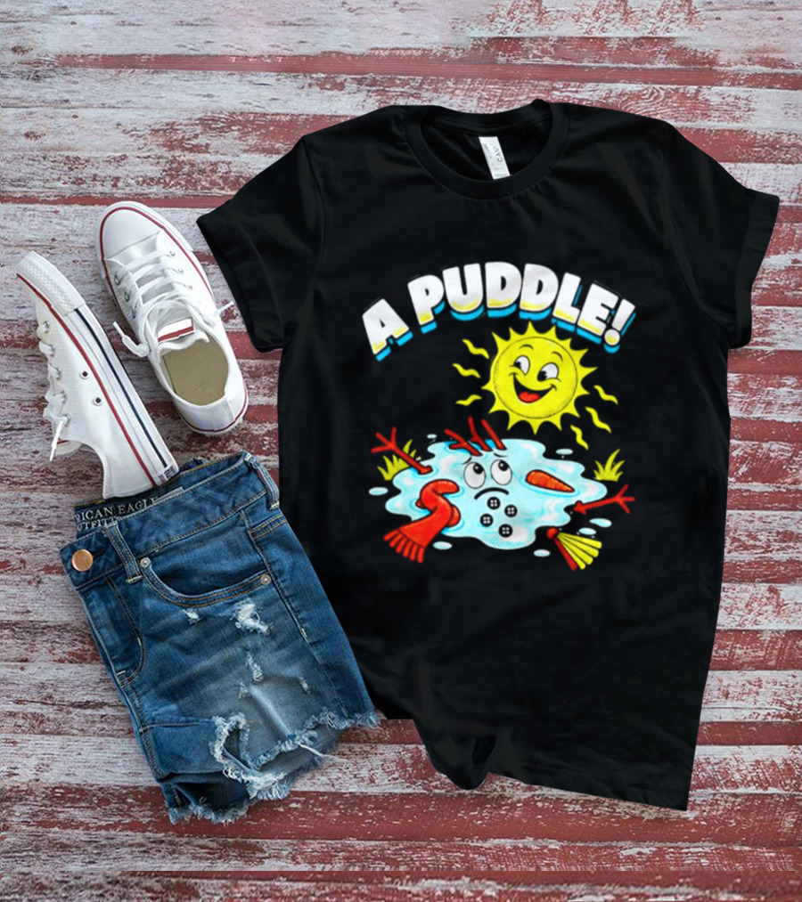 A Puddle Melting Snowman Winter Sun And Carrot Nose T-Shirt