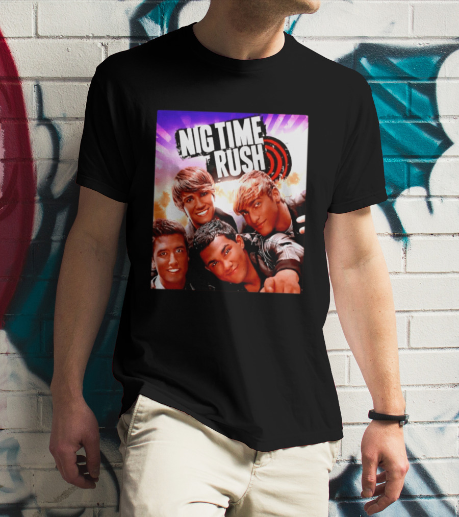 Nig Time Rush Nickelodeon Boy Band Meme Burst T-Shirt