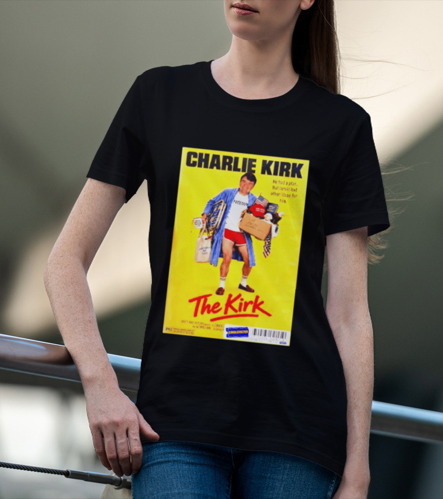 Charlie Kirk He Had A Plan But Israel Had Other Ideas For Him The Kirk Freedom T-Shirt