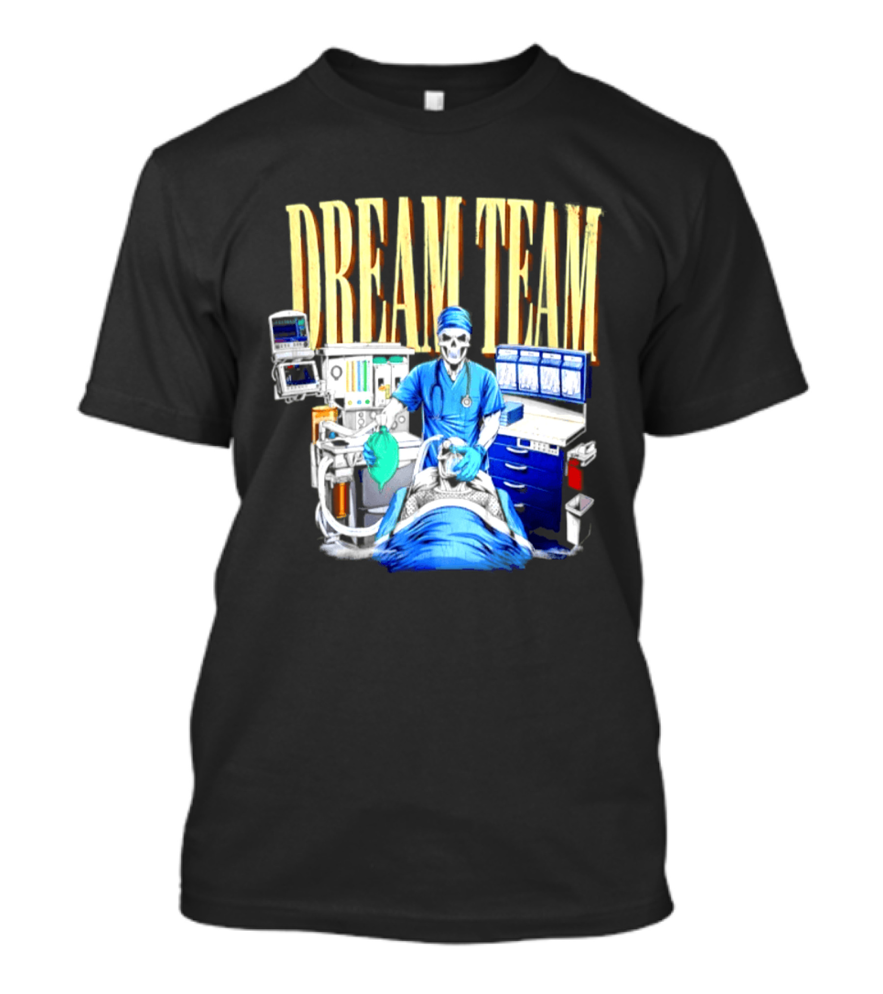 Dream Team Anesthesiologist Skeleton Anesthesia T-Shirt
