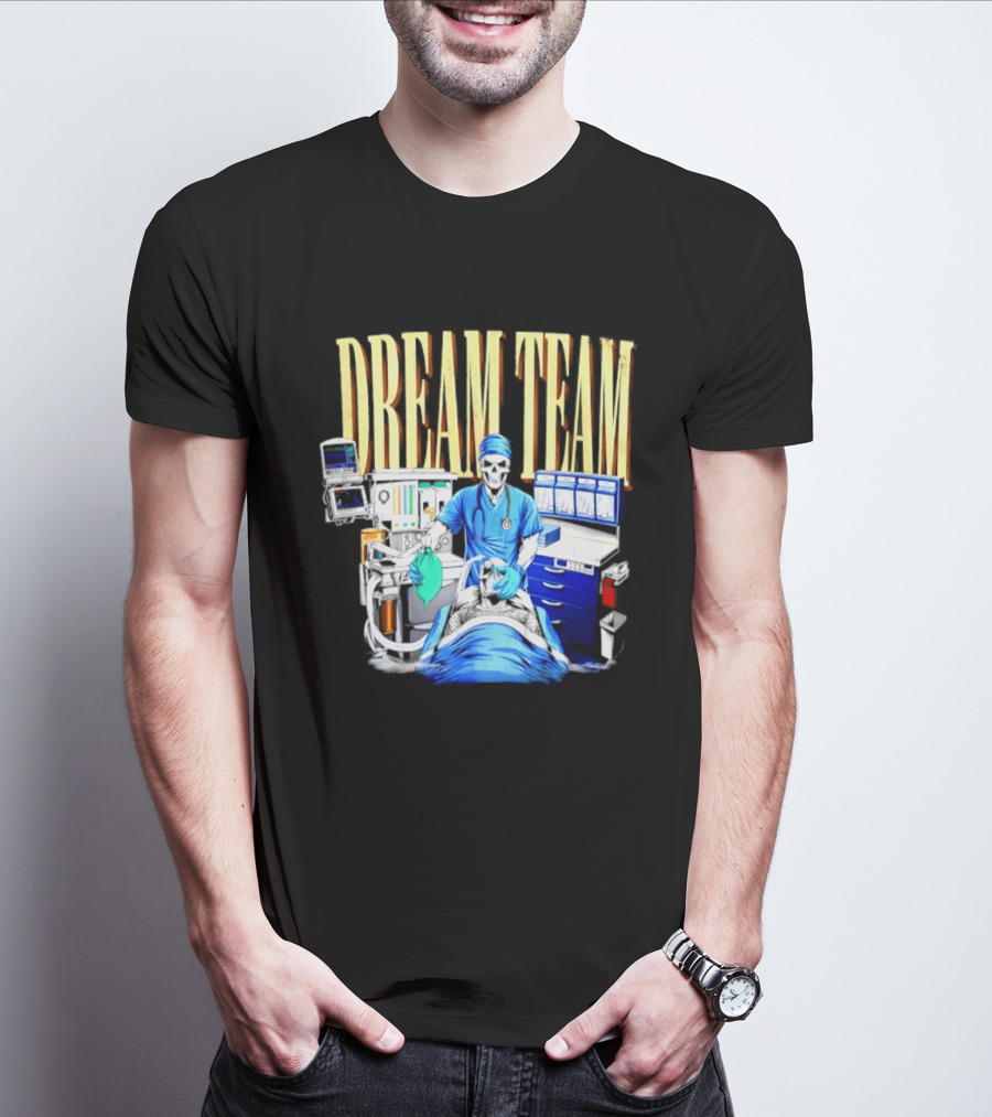 Dream Team Anesthesiologist Skeleton Anesthesia T-Shirt