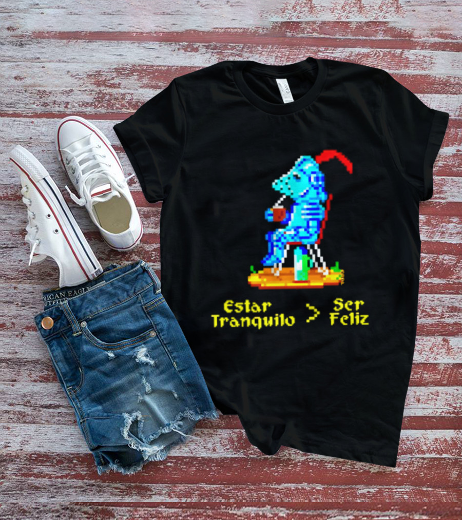 Estar Tranquilo Ser Feliz Pixel Knight Retro Gaming Aesthetic T-Shirt