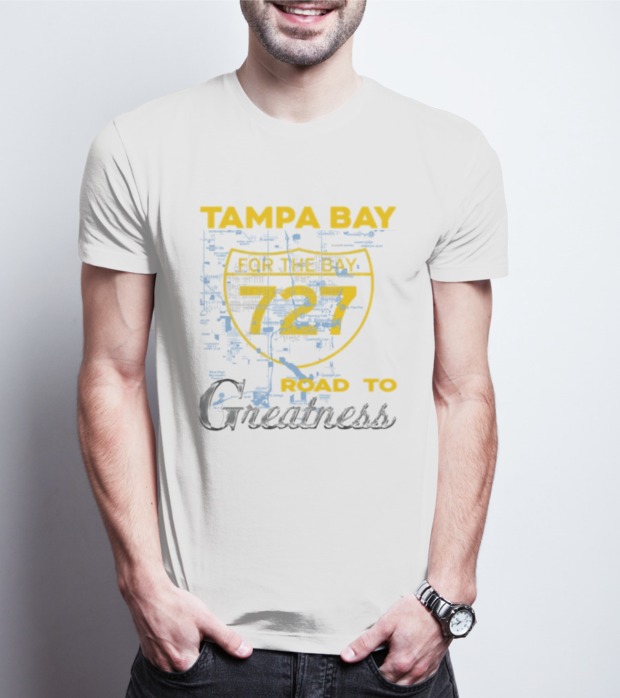 Tampa Bay 727 Road To Greatness For The Bay T-Shirt
