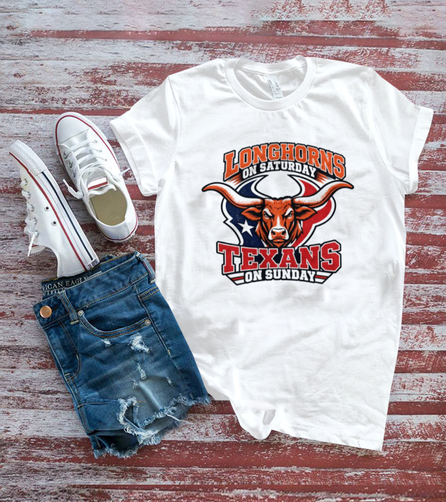 Longhorns On Saturday Texans On Sunday Football Fans T-Shirt