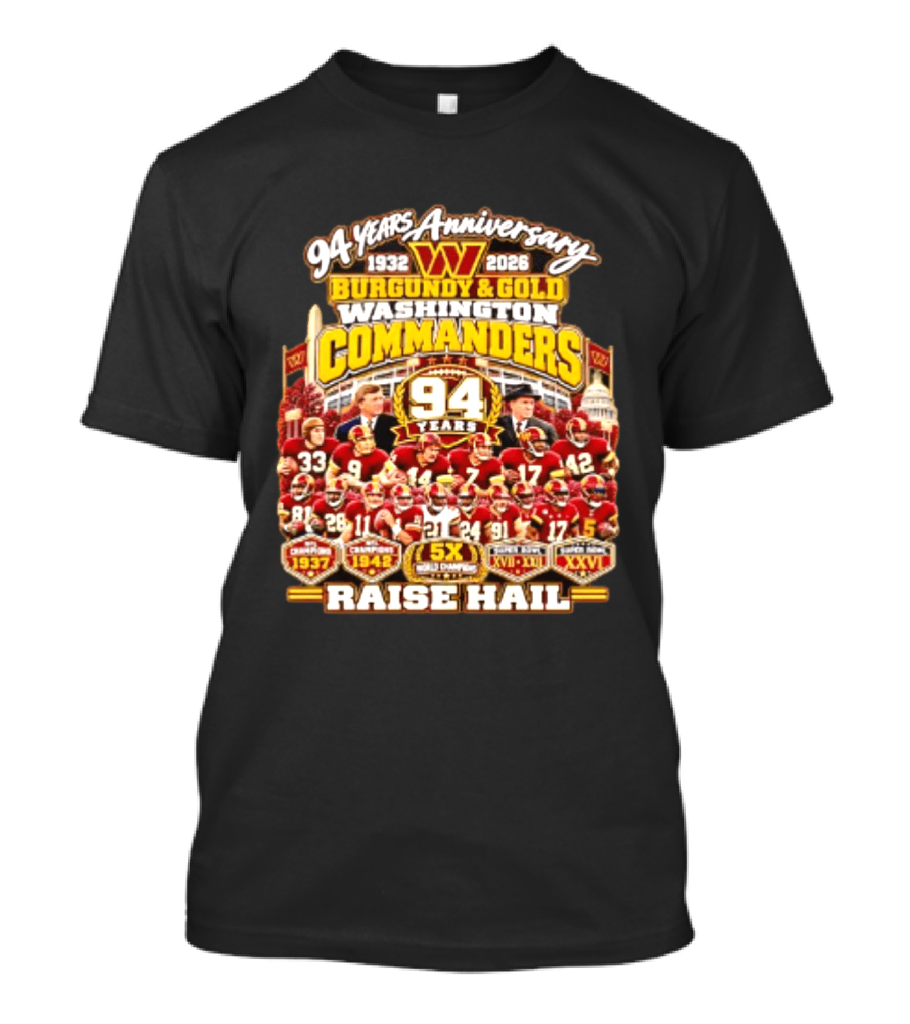 94 Years Anniversary 1932 2026 Washington Commanders Burgundy And Gold Raise Hail Champions 94 Years 5X Gold Champions T-Shirt